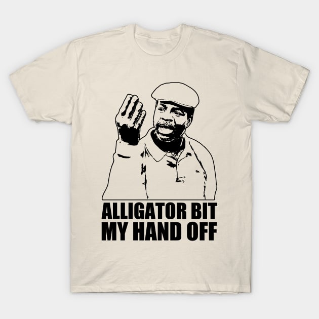 Classic Gilmore Alligator Bit My Hand Off T-Shirt by ErikBowmanDesigns